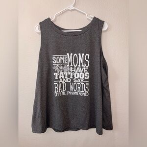 Funny Mom Graphic Tank Top XL – “Some Moms Have Tattoos & Say Bad Words”